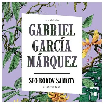 Audiokniha Sto rokov samoty - Gabriel García Márquez