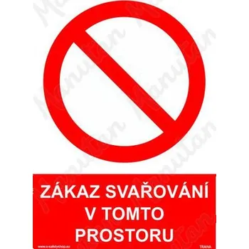 Kancelář Zákaz svařování v tomto prostoru, plast 148 x 210 x 0,5 mm A5
