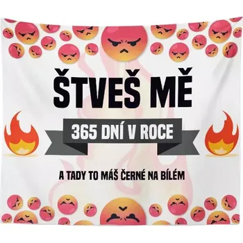 deka Sablio Deka Štveš mě 365 dní v roce: 150x120 cm