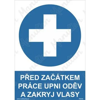 Kancelář Před začátkem práce upni oděv a zakryj vlasy, samolepka 148 x 210 x 0,1 mm A5