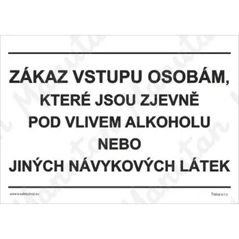 Kancelář Zákaz vstupu osobám které jsou zjevně pod vlivem, plast 297 x 210 x 0,5 mm A4