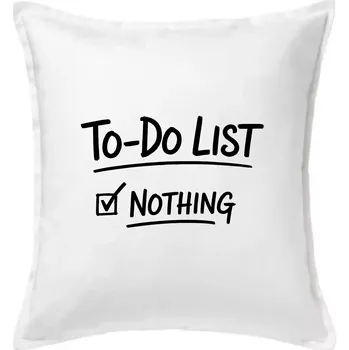 Polštář To-Do List - Nothing - Polštář 50x50 - 50x50 - Pouze potah ( Bílá )