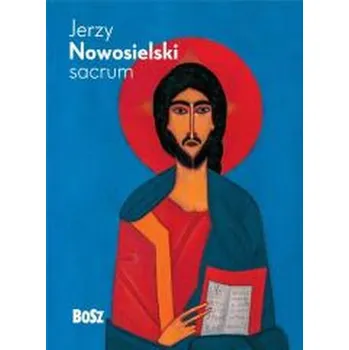 Nowosielski. Sacrum - miniatura albumu. Nowosielsk - Julita Deluga, Władysław Pluta, Jakub Kinel