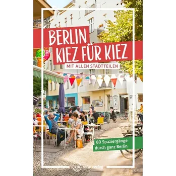 Cestování Berlin - Kiez für Kiez - Brodauf, Julia [DE] (2025, Brožovaná, via reise verlag)