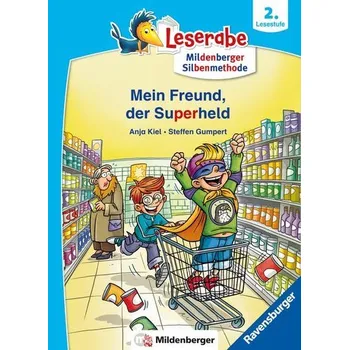 První čtění Mein Freund, der Superheld - lesen lernen mit dem Leserabe - Erstlesebuch - Kinderbuch ab 6 Jahren mit Silbengeschichten zum Les - Kiel, Anja