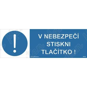 Kancelář V nebezpečí stiskni tlačítko, plast 150 x 50 x 0,5 mm