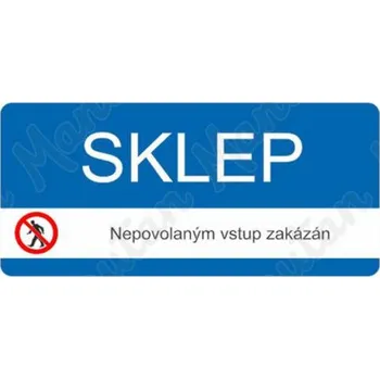 Kancelář Sklep nepovolaným vstup zakázán, plast 190 x 90 x 0,5 mm