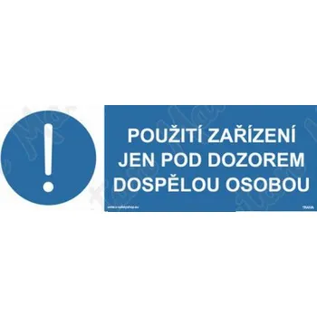 Použití zařízení jen pod dozorem dospělou osobou, samolepka 210 x 80 x 0,1 mm
