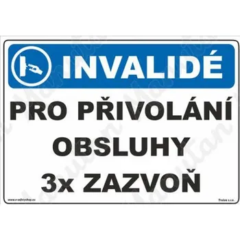 Kancelář Invalidé pro přivolání obsluhy 3x zazvoň, samolepka 210 x 148 x 0,1 mm A5