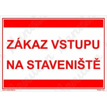 Kancelář Zákaz vstupu na staveniště, plast 297 x 210 x 0,5 mm A4