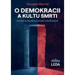 O demokracii a kultu smrti: Izrael a…