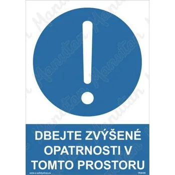 Kancelář Dbejte zvýšené opatrnosti v tomto prostoru, plast 210 x 297 x 0,5 mm A4