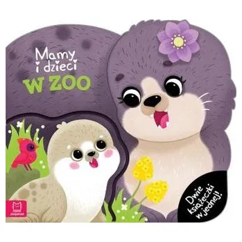 Mamy i dzieci w zoo Dwie książeczki w jednej - Agata Kaczyńska
