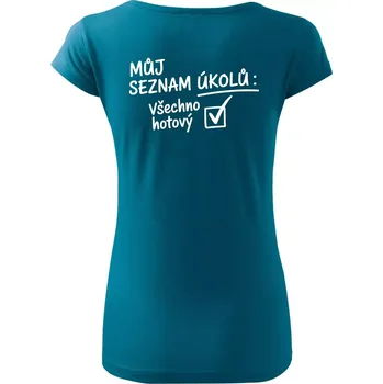 Dámské tričko Můj seznam úkolů - Dámské triko Pure - L ( Petrolejová )