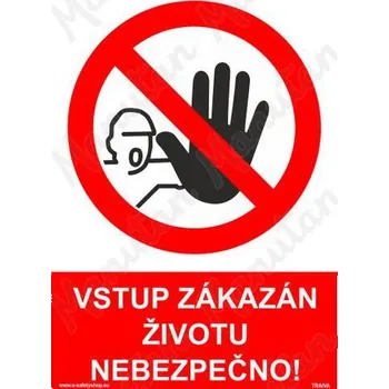 Kancelář Vstup zakázán životu nebezpečno, plast 297 x 420 x 2 mm A3