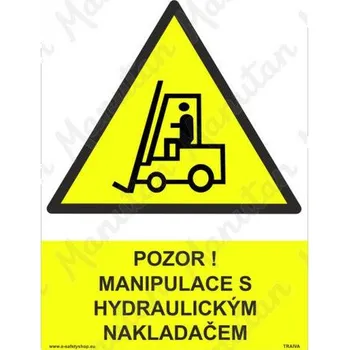 Kancelář Pozor manipulace s hydraulickým nakladačem, samolepka 210 x 297 x 0,1 mm A4