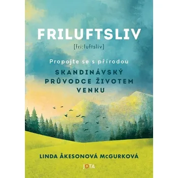 Friluftsliv - Skandinávský průvodce životem venku