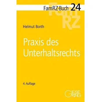 Praxis des Unterhaltsrechts - Borth, Helmut