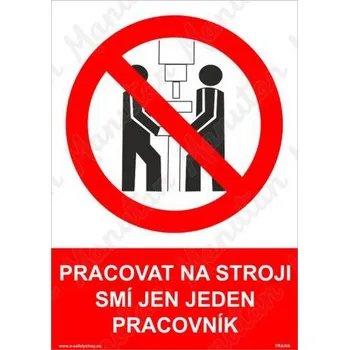 Kancelář Pracovat na stroji smí jen jeden pracovník, samolepka 148 x 210 x 0,1 mm A5