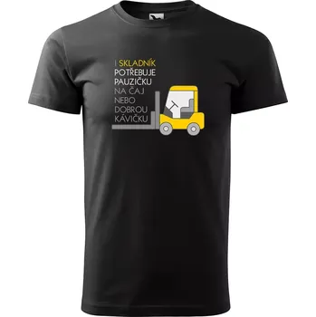 Pánské oblečení Sablio Tričko s potiskem pro skladníka I skladník potřebuje pauzičku na čaj nebo dobrou kávičku - černé S