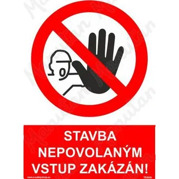 Kancelář Stavba nepovolaným vstup zakázán, samolepka 210 x 297 x 0,1 mm A4