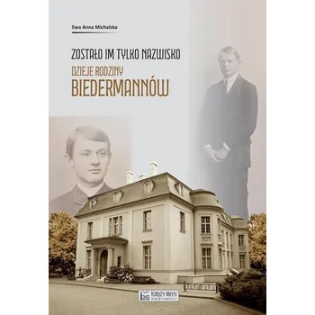 Literární biografie Zostało im tylko nazwisko - Swat Ewa Anna