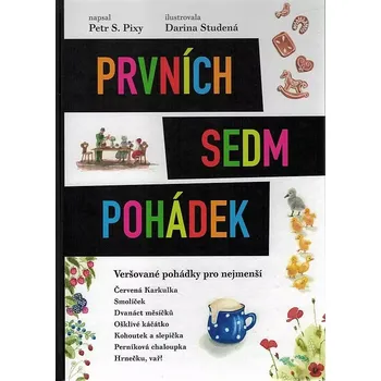 Pohádka Prvních sedm pohádek - Petr S. Pixy (2022, pevná)