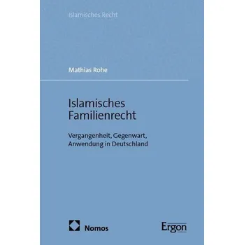 Islamisches Familienrecht - Rohe, Mathias
