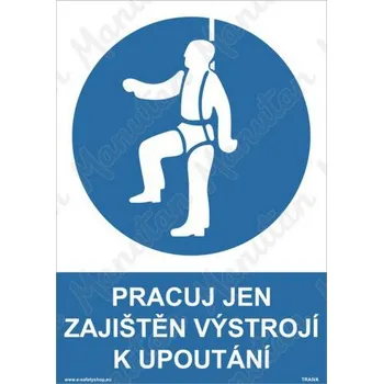 Kancelář Pracuj jen zajištěn výstrojí k upoutání, samolepka 210 x 297 x 0,1 mm A4