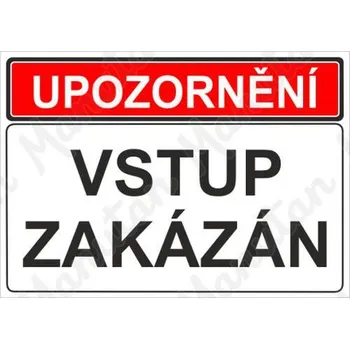 Kancelář Upozornění vstup zakázán, plast 420 x 297 x 2 mm A3