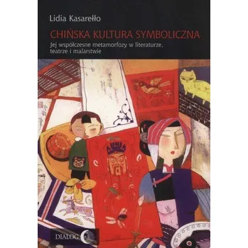 Chińska kultura symboliczna - Kasarełło Lidia