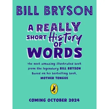 Really Short History of Words – Bill Bryson (EN)