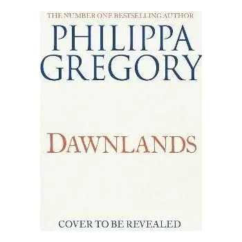Cizojazyčná kniha Dawnlands, 1. vydání brožovaná Philippa Gregory
