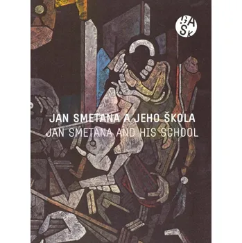 Umění Jan Smetana a jeho škola - Smetana, Jan + dárek Zdarma