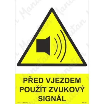 Kancelář Před vjezdem použij zvukový signál, plast 148 x 210 x 0,5 mm A5