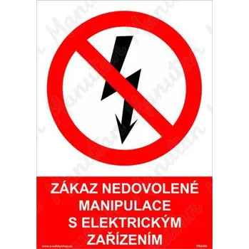 Kancelář Zákaz nedovolené manipulace s elektrickým zařízením, samolepka 210 x 297 x 0,1 mm A4