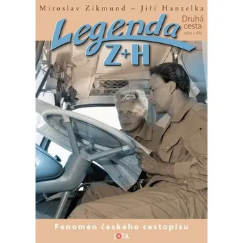 Literární cestopis Legenda Z+H - Druhá cesta