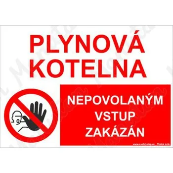 Kancelář Plynová kotelna nepovolaným vstup zakázán, samolepka 420 x 297 x 0,1 mm A3