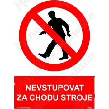 Kancelář Nevstupovat za chodu stroje, samolepka 210 x 297 x 0,1 mm A4