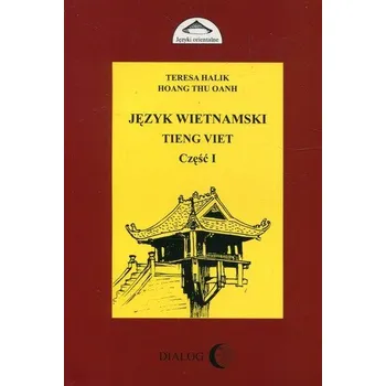 Język wietnamski Tieng Viet Część I - Roman Grzybowski
