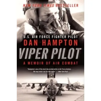 Literární biografie Viper Pilot - Dan Hampton [EN] (2013, Taschenbuch, HarperCollins Publishers Inc)