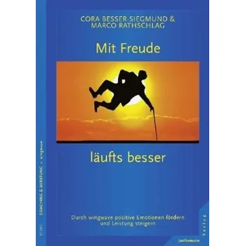 Mit Freude läufts besser - Besser-Siegmund, Cora