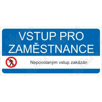 Kancelář Vstup pro zaměstnance nepovolaným vstup zakázán, plast 190 x 90 x 0,5 mm