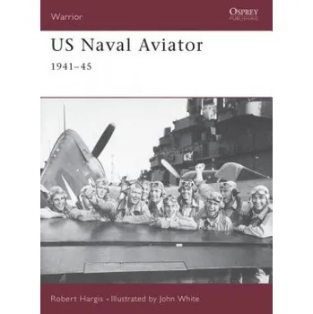 Populárně naučná literatura pro dospělé US Naval Aviator: 1941-45 – Robert Hargis (EN)