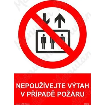 Kancelář Nepoužívejte výtah v případě požáru, samolepka 148 x 210 x 0,1 mm A5