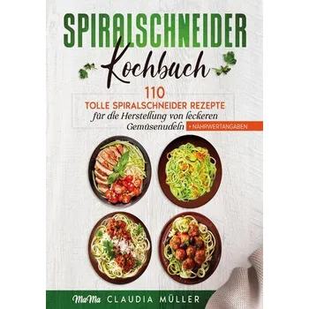 Spiralschneider Kochbuch - Müller, Claudia