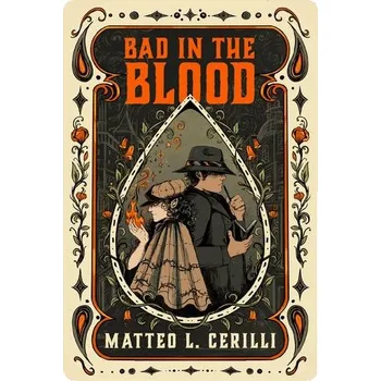 Bad in the Blood - Cerilli, Matteo L.