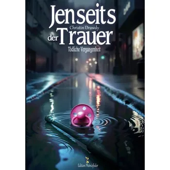 Jenseits der Trauer - Drawdy, Christin
