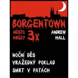 3x Borgentown - město hrůzy III - Andrew Hall - e-kniha