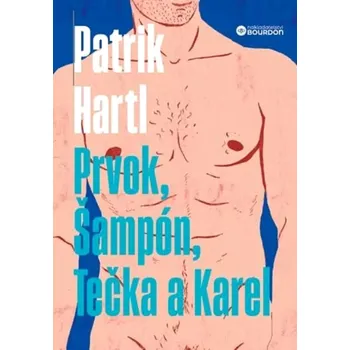 Prvok, Šampón, Tečka a Karel - Patrik Hartl (2025, brožovaná)